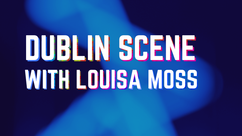 Dublin Scene (Dublin, Ireland): Host Louisa Jane Moss