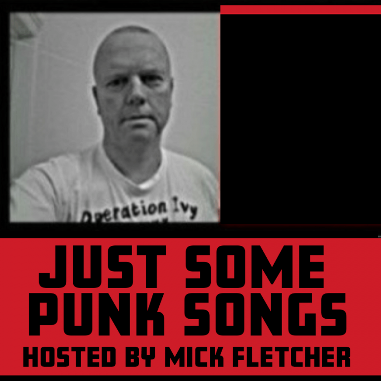 Just some Punk Songs - Hosted by Nick Fletcher